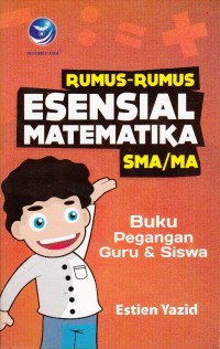 RUMUS - RUMUS ESENSIAL MATEMATIKA SMA/MA