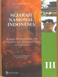 SEJARAH NASIONAL INDONESIA III: Zaman Pertumbuhan Perkembangan Kerajaan Islam di Indonesia