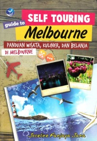 SELF TOURING GUIDE TO MELBOURNE: PANDUAN WISATA, KULINER DAN BELANJA DI MELBOURNE