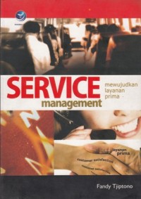 SERVICE MANAGEMENT MEWUJUDKAN LAYANAN PRIMA