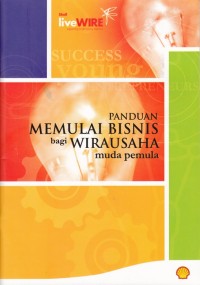 PANDUAN MEMULAI BISNIS BAGI WIRAUSAHA MUDA PEMULA