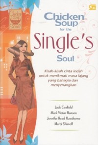 CHICKEN SOUP FOR THE SINGLE'S SOUL