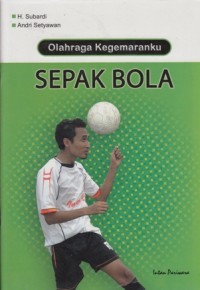 OLAHRAGA KEGEMARANKU: SEPAK BOLA
