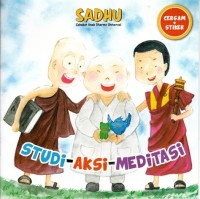 STUDI - AKSI - MEDITASI