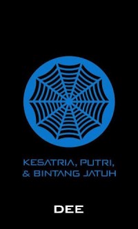 KESATRIA, PUTRI, & BINTANG JATUH