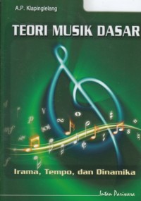 TEORI MUSIK DASAR: IRAMA, TEMPO, DAN DINAMIKA