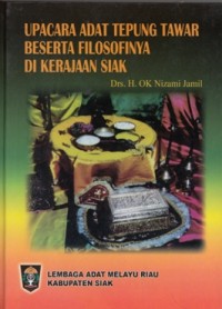 UPACARA ADAT TEPUNG TAWAR BESERTA FILOSOFINYA DI KERAJAAN SIAK