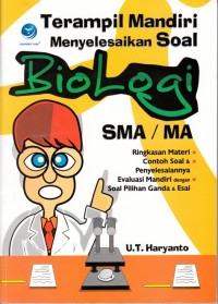 TERAMPIL MANDIRI MENYELESAIKAN SOAL BIOLOGI SMA/ MA