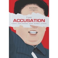 The Accusation: Kisah Terlarang dari Korea Utara
