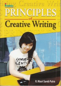 PRINCIPLES OF CREATIVE WRITING
