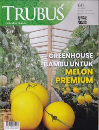 TRUBUS 641 April 2023/LIV: GREENHOUSE MAMBU UNTUK MELON PREMIUM