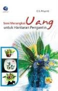 SENI MERANGKAI UANG UNTUK HANTARAN PENGANTIN