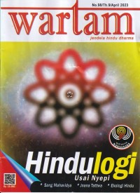 wartam: jendela hindu dharma Edisi 98/Th.9/ Maret 2023: Nyuciang Jatining Api Nyepi