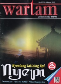 wartam: jendela hindu dharma Edisi 97/Th.8/ Maret 2023: Nyuciang Jatining Api Nyepi