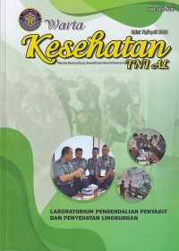 Warta Kesehatan TNI AL Ed.73/April 2023: LABORATORIUM PENGENDALIAN PENYAKIT DAN PENYEHATAN LINGKUNGAN