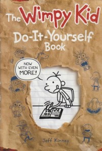 THE WIMPY KID : DO - IT - YOURSELF BOOK